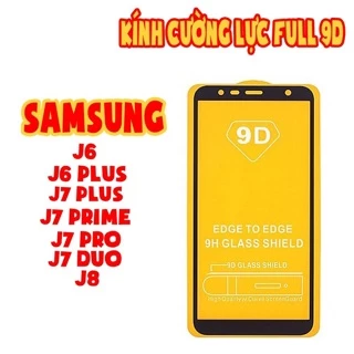 Kính cường lực 9D Full Màn cho Samsung J6/J6Plus/J7Plus/J7Prime/J7Pro/J7Duo/J8