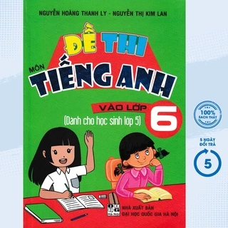 Sách Bổ Trợ - Đề Thi Môn Tiếng Anh Vào Lớp 6 (HA)