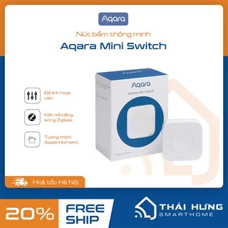 Nút bấm thông minh Aqara - Aqara Mini Switch - kết nối Zigbee, điều khiển các thiết bị thông minh