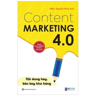 Sách Content Marketing 4.0 - Nội Dung Hay, Bán Bay Kho Hàng