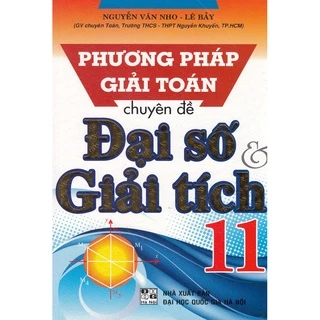 Sách - Phương Pháp Giải Toán Chuyên Đề Đại Số Và Giải Tích 11