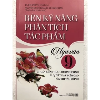 Sách - Rèn kỹ năng phân tích tác phẩm Ngữ văn 9