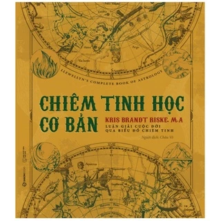 Sách Chiêm Tinh Học Cơ Bản - Luận Giải Cuộc Đời Qua Biểu Đồ Chiêm Tinh