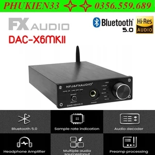 Giải Mã FX-AUDIO DAC X6 MKII - Phiên Bản 2021 -Bluetooth 5.0