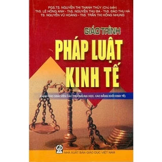 Sách - Giáo Trình Pháp Luật Kinh Tế (Dành Cho Sinh Viên Các Trường Đại Học, Cao Đẳng Khối Kinh Tế)