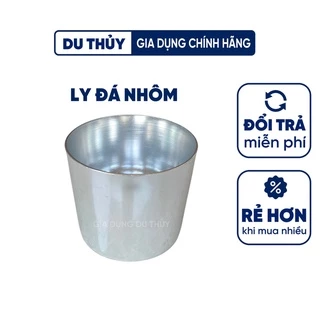 Ly làm đá nhôm 5 size 6-7-8-9-10cm, chống bám bẩn dễ rửa, khó móp méo, nhỏ gọn của gia dụng Du Thủy