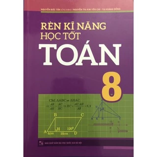 Sách - Rèn Kĩ Năng Học Tốt Toán lớp 8