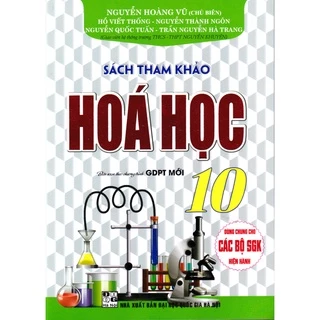 Sách - Sách tham khảo Hóa học 10 biên soạn theo chương trình giáo dục phổ thông mới (Dùng chung cho các bộ SGK)