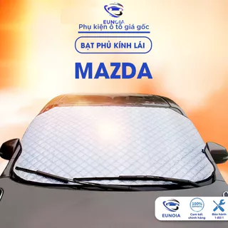 Bạt phủ kính lái Mazda 2 3 6 CX3 CX5 CX8 BT50 ô tô cách nhiệt 4 lớp tráng bạc chống nắng bảo vệ xe ô tô