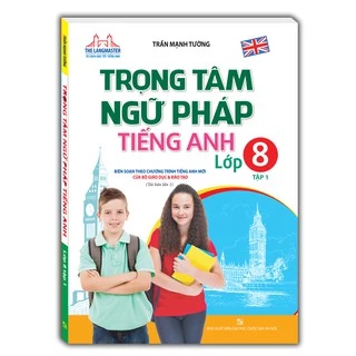 Sách - Trọng tâm ngữ pháp tiếng Anh lớp 8 tập 1