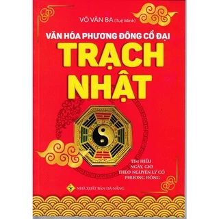 Sách - Trạch Nhật Võ Văn Ba (Tuệ Minh Võ Văn Ba, Htr)