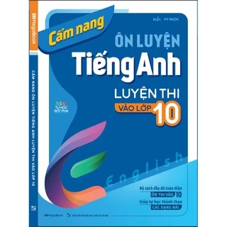 Sách Cẩm nang ôn luyện tiếng Anh luyện thi vào lớp 10