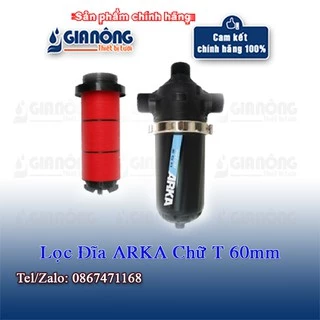 Bộ Lọc Đĩa ARKA Phi 60 Chữ T Bầu Lớn Gia Nông