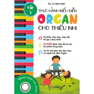Sách - Thực Hành Biểu Diễn Organ Cho Thiếu Nhi – Tập 3