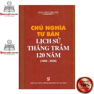 Sách - Chủ nghĩa tư bản: Lịch sử thăng trầm 120 năm (1900 - 2020)