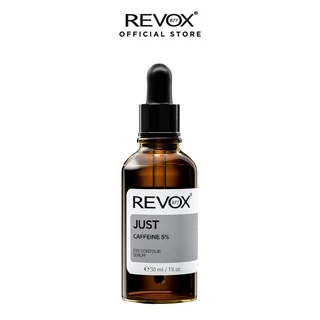 Serum cho vùng mắt Revox B77 Just - Caffeine 5% - 30ml; chỉ dùng ngoài da