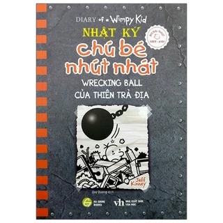 Sách Song Ngữ Việt - Anh - Diary Of A Wimpy Kid - Nhật Ký Chú Bé Nhút Nhát - Tập 14: Của Thiên Trả Địa - Wrecking Ball