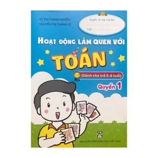 Sách - Hoạt động làm quen với Toán, dành cho trẻ 5-6 tuổi quyển 1