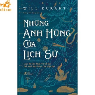 Sách - Những anh hùng của lịch sử (Nhã Nam)