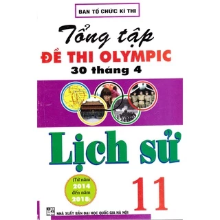 Sách - Tổng tập đề thi Olympic 30 tháng 4 Lịch sử 11 (2014 - 2018) (HA)