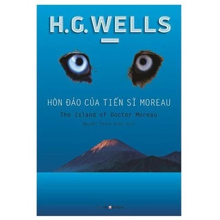 Sách - Hòn Đảo Của Tiến Sĩ Moreau - Đông A