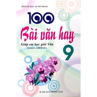 Sách - 100 Bài Văn Hay Lớp 9