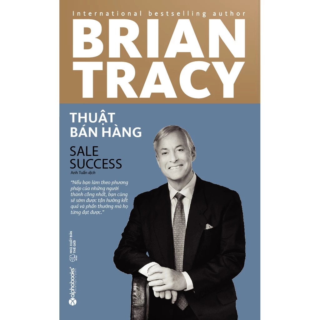 Sách Thuật Bán Hàng - Brian Tracy (Tái Bản Mới Nhất)