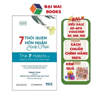 Sách - 7 Thói Quen Hôn Nhân Hạnh Phúc The 7 Habits Of Highly Effective Marriage (Pace) + Tặng kèm quà