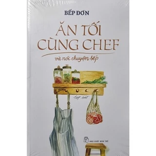 Sách NXB Trẻ - Ăn tối cùng Chef và nói chuyện bếp