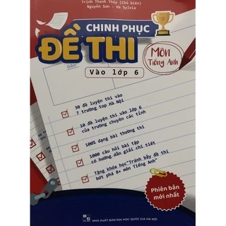 Sách - Chinh phục Đề thi vào lớp 6 Môn Tiếng Anh