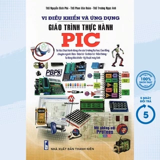 Sách - Vi Điều Khiển và Ứng Dụng Giáo Trình Thực Hành PIC - STK