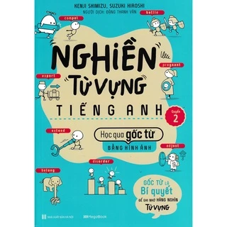 Sách - Nghiền Từ Vựng Tiếng Anh - Học Qua Gốc Từ Bằng Hình Ảnh (Quyển 2) - MEGA