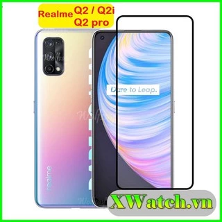 Cường Lực Full Màn Realme Q2 / Realme Q2i / Realme Q2 pro / Realme C20 Realme C21 Realme 25 Realme 8 8 pro...