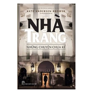 Sách - Nhà trắng những truyện chưa kể