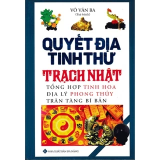 Sách - Quyết Địa Tinh Thư - Trạch Nhật