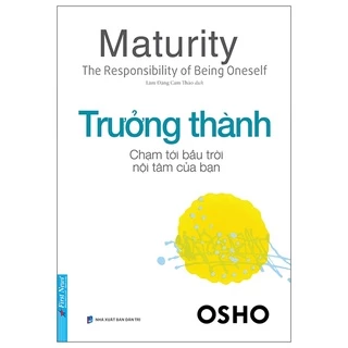 Sách - Osho - Trưởng Thành - Chạm Tới Bầu Trời Nội Tâm Của Bạn