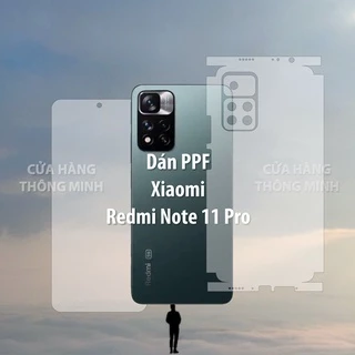 Tấm dán Xiaomi Redmi Note 11 Pro (bản xách tay) dán PPF mặt trước/dán mặt sau/dán màn hình/dán mặt lưng Full viền
