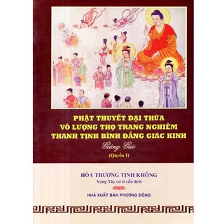 Sách - Phật Thuyết Đại Thừa Vô Lượng Thọ Trang Nghiêm Thanh Tịnh Bình Đẳng Giác Kinh - Tập 1