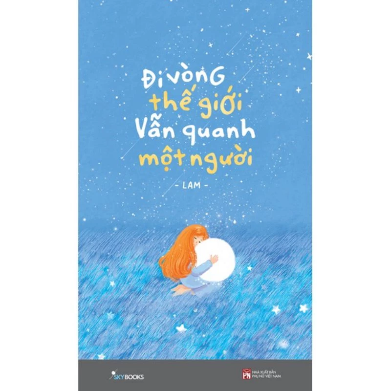 Sách - Đi Vòng Thế Giới Vẫn Quanh Một Người