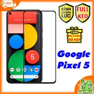 [FULL KEO] Kính Cường Lực Google Pixel 5 FULL màn Cường Lực