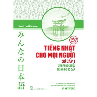 Sách - Tiếng Nhật cho mọi người Minna no Nihongo (Bản mới) - Sơ cấp 1 - 25 bài đọc hiểu