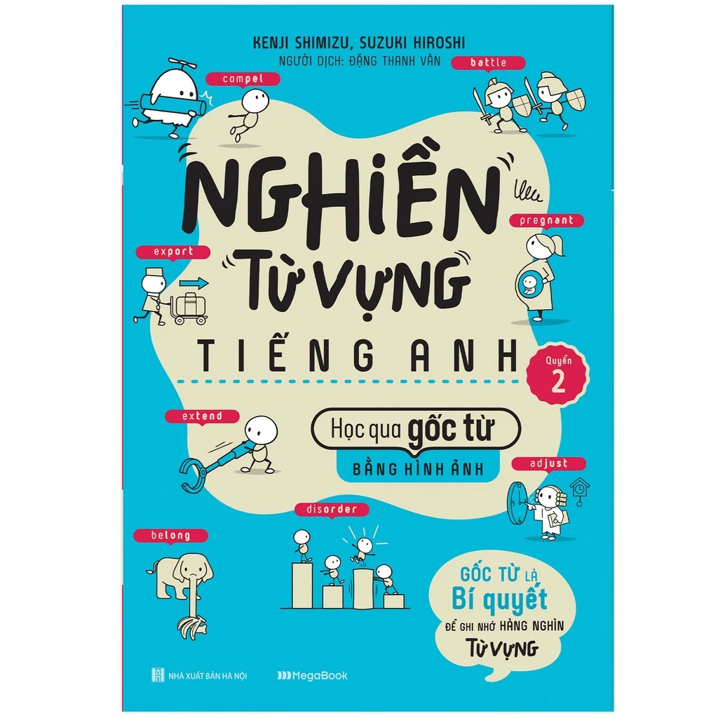 Sách - Nghiền từ vựng tiếng Anh -Học qua gốc từ bằng hình ảnh Quyển 2 MEGAENG9260