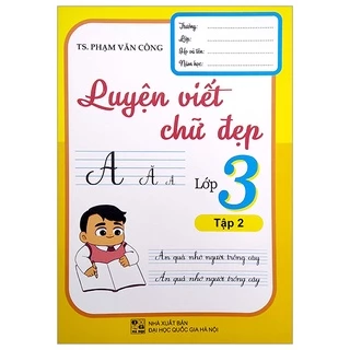 Sách Luyện Viết Chữ Đẹp Lớp 3 - Tập 2