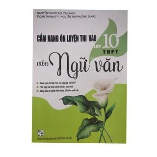 Sách - Cẩm nang ôn luyện thi vào lớp 10 THPT môn Ngữ Văn