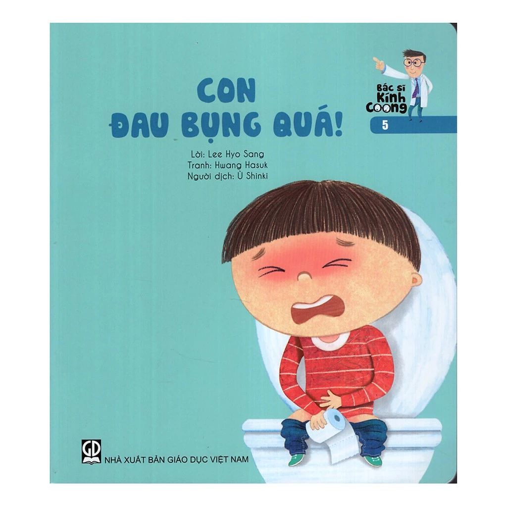 Sách - Bác sĩ kính coong 5 - Con đau bụng quá!