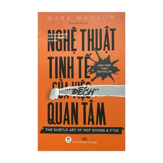 Sách - Nghệ Thuật Tinh Tế Của Việc "Đếch" Quan Tâm tái bản 2021 ( HH ) Tặng kèm bookmark