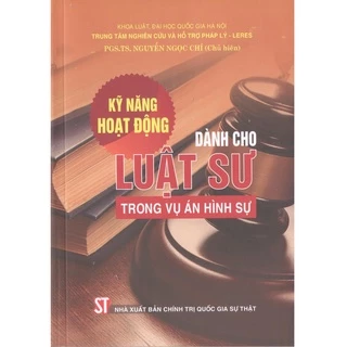 [Sách] Kỹ năng hoạt động dành cho luật sư trong vụ án hình sự