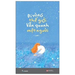 Sách Đi Vòng Thế Giới Vẫn Quanh Một Người