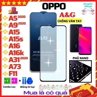 [AG Nhám Chống vân tay] Kính Cường Lực Oppo A5 A9 A15 A15s A16 A16k A31 A73 F11 - Full màn hình - Phủ Nano Cao cấp