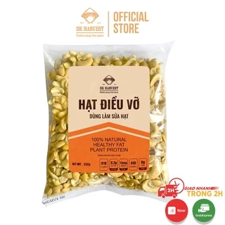 Hạt Điều Tách Vỏ Loại Vỡ DK Harvest - Túi 250g, 500g - Hạt dinh dưỡng tác dụng giảm cân, làm sữa, chế biến granola